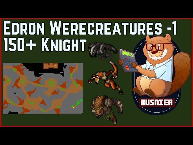 Edron Werecreatures -1 | 150+ Knight | Tibia