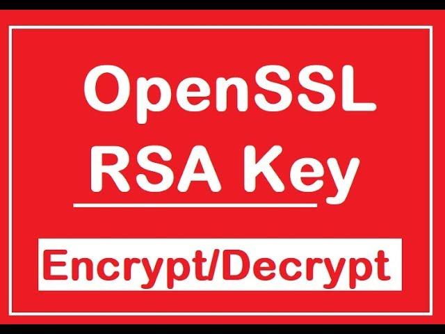 RSA Key Generation, Signatures and Encryption using OpenSSL | Encryption Decryption using openSSL