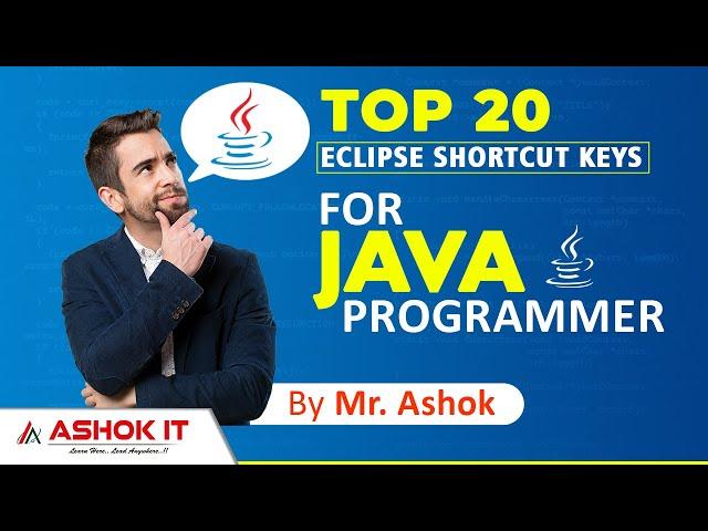 Top 20 Eclipse Shortcut Keys For JAVA Programmer | By Mr. Ashok | Ashok IT