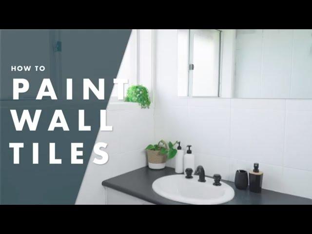 How To Paint Bathroom Tiles - Bunnings Warehouse