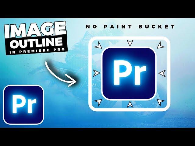 How To Add OUTLINES Around OBJECTS In Premiere Pro (No Paint Bucket Fix)