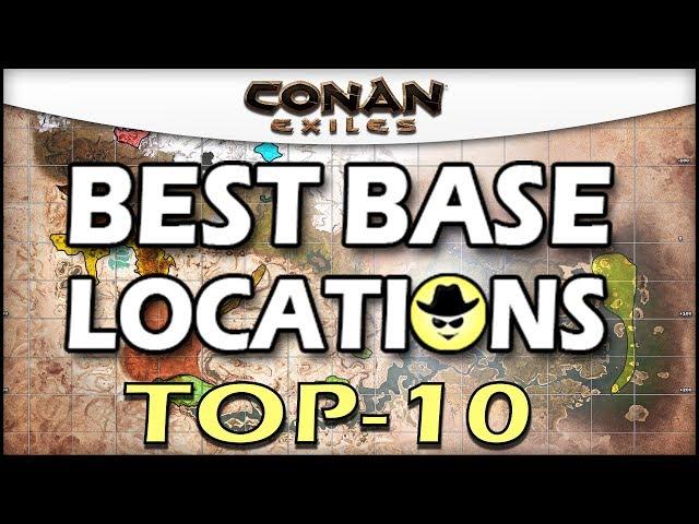 BEST BASE LOCATIONS TOP 10 - Conan Exiles