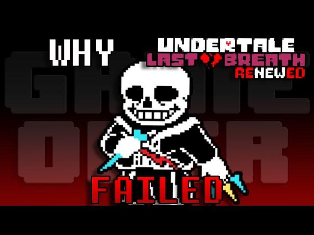 Why did Undertale Last Breath Renewed Fail? - UT Fangame Review