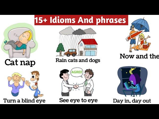 15 + Idioms and phrases | Interesting Idioms And phrases | English Idioms | English phrases