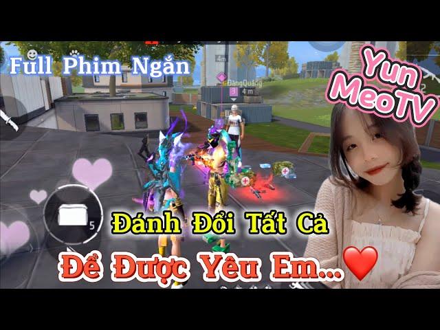 Full Phim Ngôn Tình FreeFire | “Đánh Đổi Tất Cả Để Được Yêu Em” | YunMeo TV