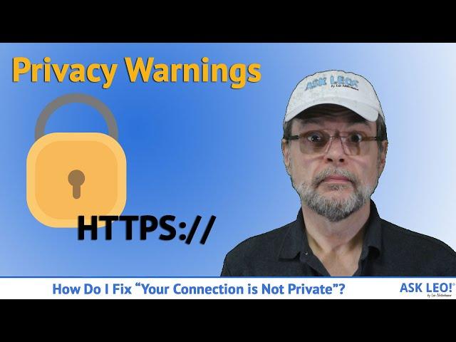 How Do I Fix Your Connection is Not Private?