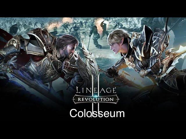 Lineage 2 Revolution Colosseum