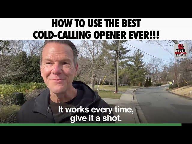 HOW TO USE THE BEST COLD CALLING OPENER EVER!!!