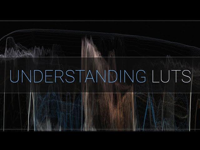 Understanding LUTs & creating your own