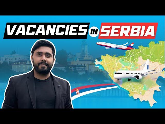 Job Vacancies in Serbia| Skilled & Unskilled jobs with High Salary| Belgrade