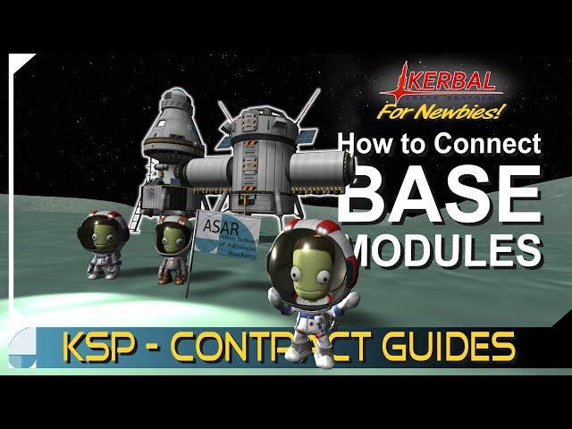 How to Expand a Base | KERBAL SPACE PROGRAM Contract Tutorials