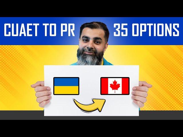 CUAET to PR | 35 options for Ukrainians to get Canadian Permanent Residence |