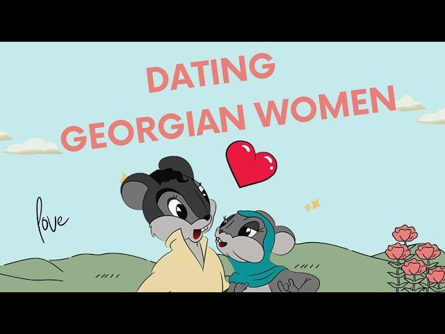 DATING GEORGIAN WOMEN | Dos and don'ts