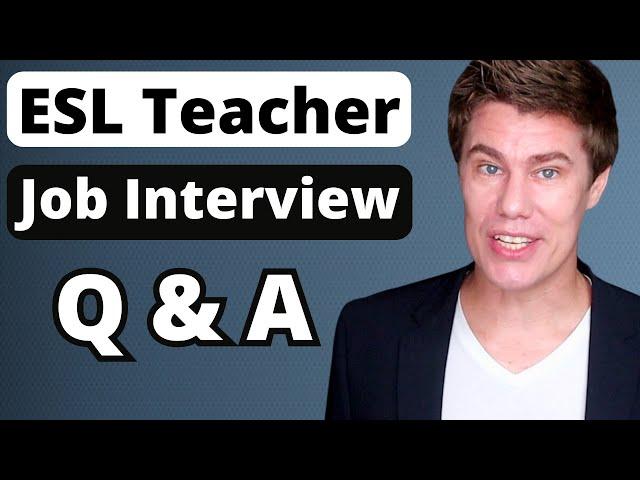 20 Common ESL Teacher Job Interview Questions and Answers