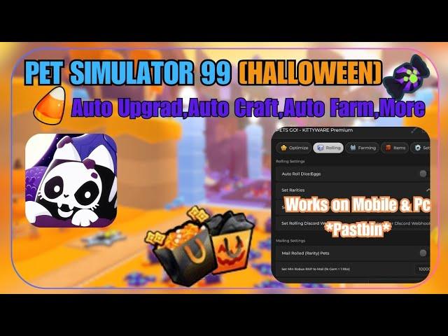  [HALLOWEEN] PET SIMULATOR 99! BEST FARM SCRIPTS: OP AUTO FARM I MOBILE! ZAPHUB **PASTEBIN**