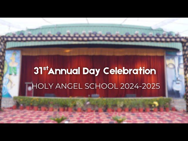 31ST ANNUAL DAY CELEBRATION | HOLY ANGEL SCHOOL HISAR 2024-2025