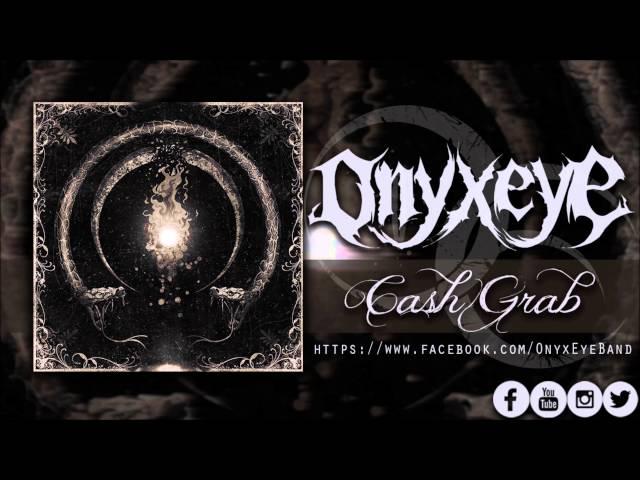 Onyx Eye - Cash Grab