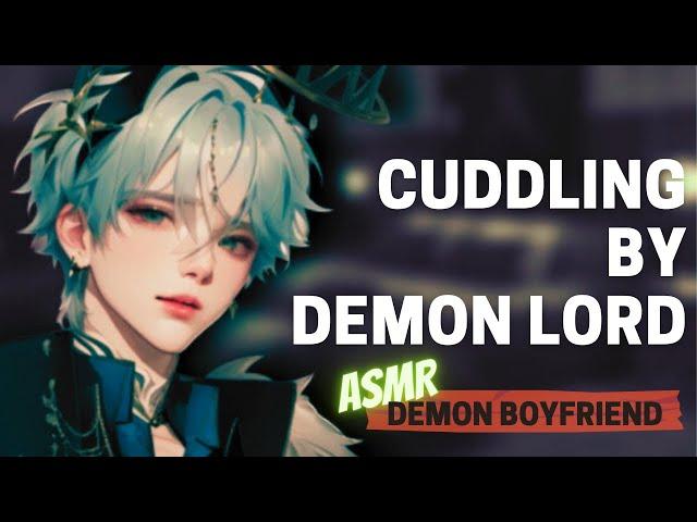 Cuddling By Demon Lord | Asmr Boyfriend | Asmr Roleplay