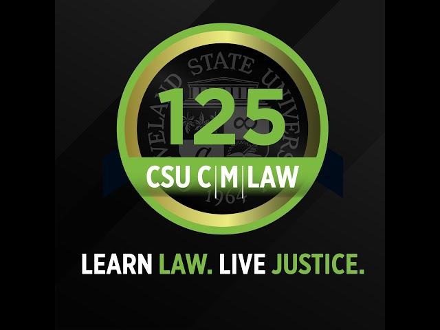 CSU Cleveland-Marshall College of Law 125th Anniversary