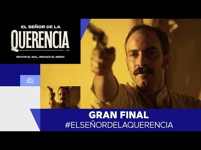 Último capítulo / Gran final: El Señor de la Querencia