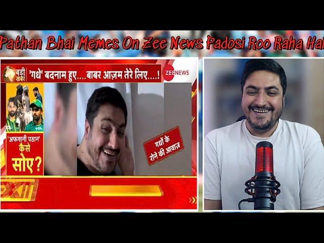 Pakistani Media Crying Pathan Bhai Memes Viral on Indian Media Zee News Gadhe Roo Rahai Hai
