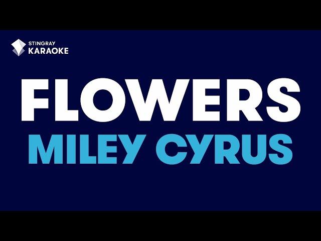 Flowers - Miley Cyrus | KARAOKE WITH LYRICS