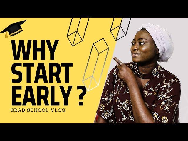 Why you Should Start Early when Applying to Graduate School!! VLOG 4