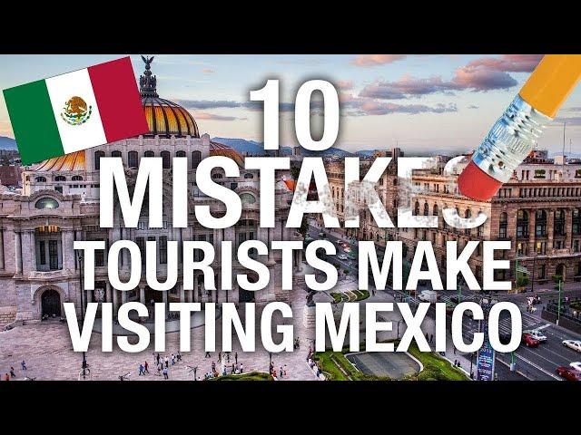 WHAT Not To Do in Mexico- 10 Most Common Tourist Mistakes !