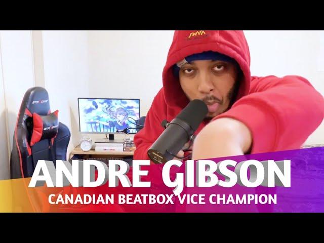 ANDRE GIBSON | Canadian Beatbox Vice Champion