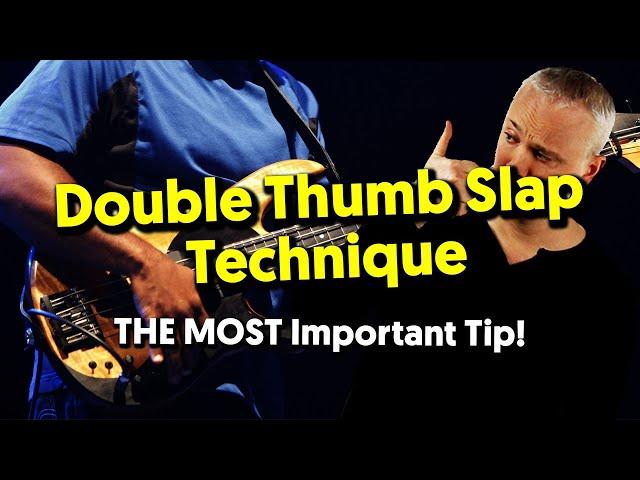 Double Thumb Slap Technique – The Most Important Tip For Beginners!