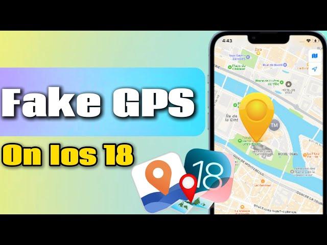 How To Fake GPS On iOS 18 With 1 Click? Check Out The Easiest Way!