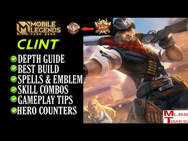 Clint Best Guide Mobile Legends 2022 | Clint best build mobile legends | clint tutorial | Clint Tips