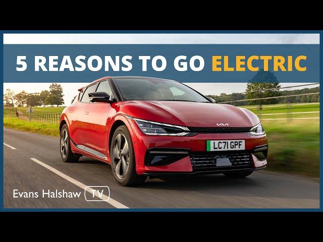 FIVE reasons why you should buy an electric car | Evans Halshaw TV