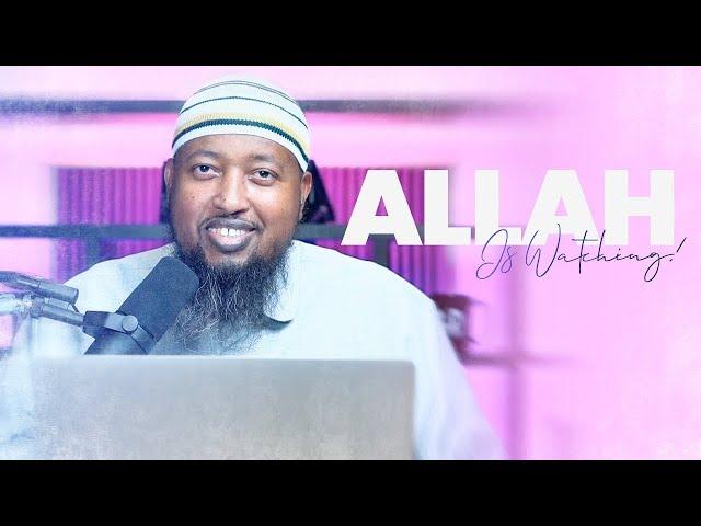 Allah Is Watching! | Yusuf Warsame | Uplift Dawah