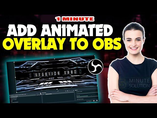 How to add animated overlay to obs 2024 (Quick & Easy)