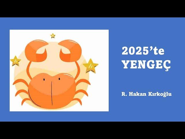 2025'te Yengeç - R. Hakan Kırkoğlu