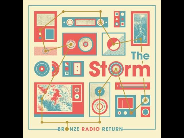 Bronze Radio Return - The Storm (Official Audio)