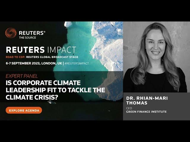 Reuters IMPACT interview with Rhian Mari Thomas, Green Finance Institute (GFI)