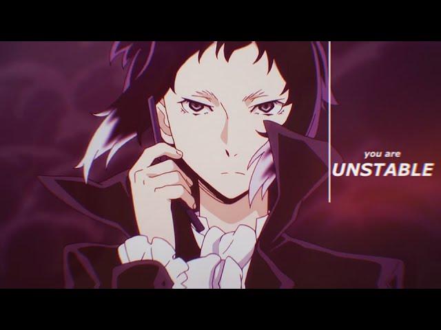 You're unstable || Akutagawa Ryunosuke