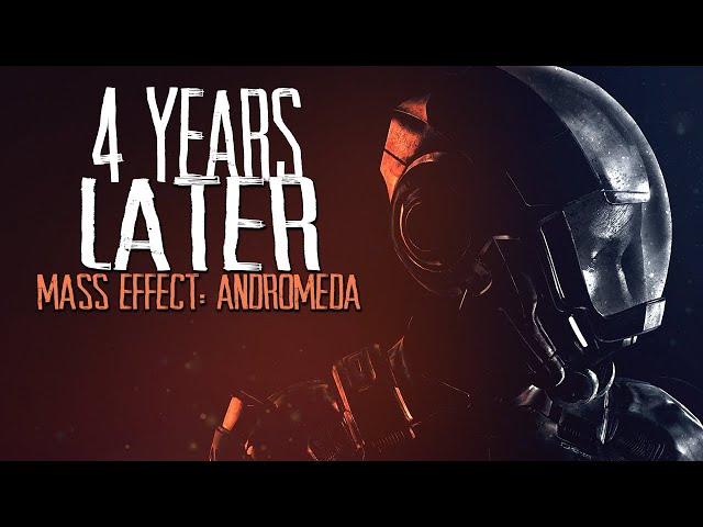 Mass Effect: Andromeda - 4 Years Later