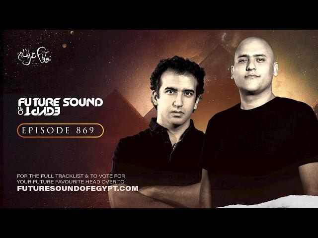 Future Sound of Egypt 869 with Aly & Fila