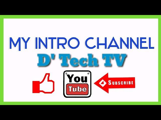 MY INTROD || DTech TV