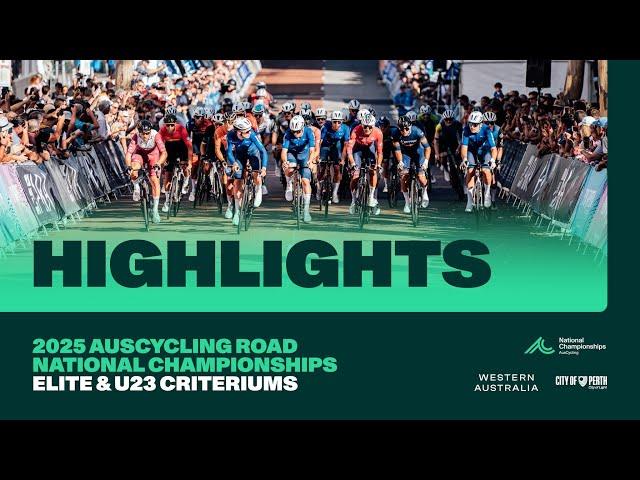 Elite & U23 Criteriums - Highlights | 2025 AusCycling Road National Championships