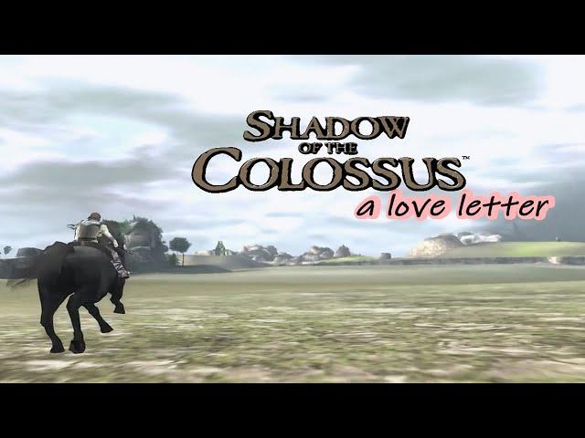 shadow of the colossus : a love letter