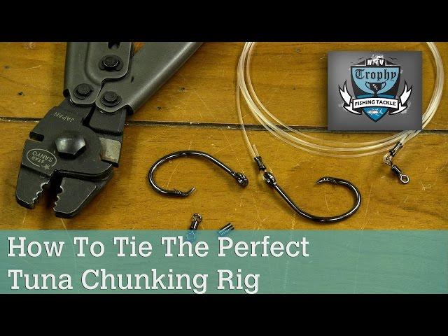 How To Tie The Perfect Tuna Chunking Rig