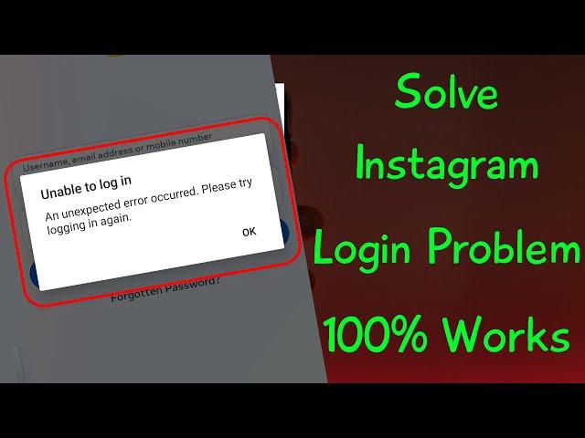 An unexpected error occurred instagram | Fix unable to login please try logging in again problem