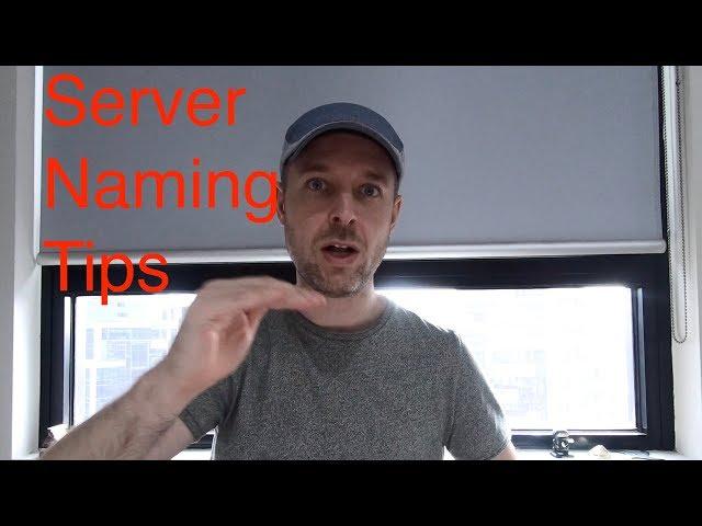 HOW should a SERVER BE NAMED? Server naming conventions and structure