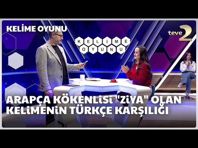 Arapça kökenlisi "ziya" olan kelimenin Türkçe karşılığı | Kelime Oyunu