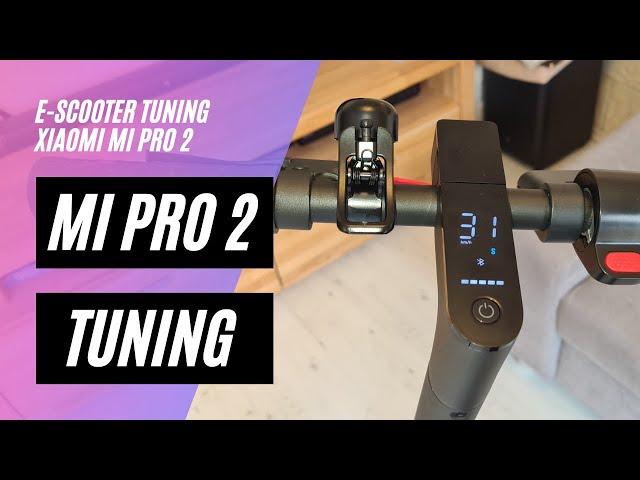  MI PRO 2 Tuning (Tuning des Xiaomi Mi Electric Scooter Pro 2)