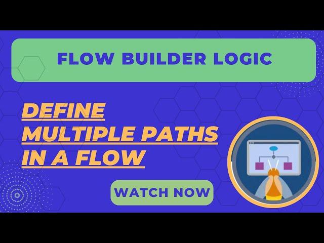 Salesforce Trailhead - Define Multiple Paths in a Flow